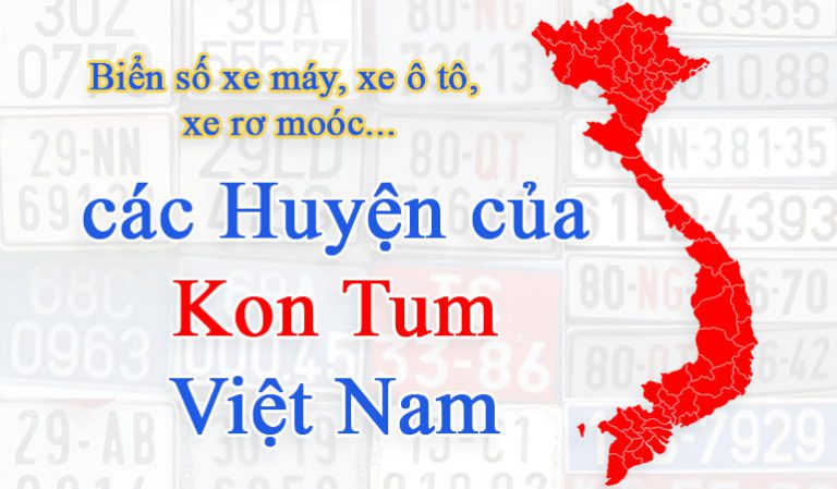 Biển số xe của các huyện Kon Tum